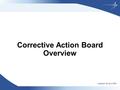 Corrective Action Board Overview