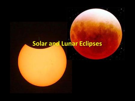 Is there more than 1 kind of eclipse? Yes!! There are lunar and solar eclipses. Lunar Eclipse- When the Earth casts a shadow on the moon, causing the.