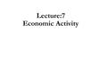 Economic Activity Economic activity is the work that people do to enhance their quality of life. Economic activities include thing that people do to get,