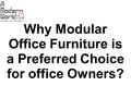 Why Modular Office Furniture is a Preferred Choice for office Owners?