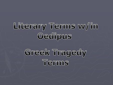 ► The tragedy is an imitation of an action. ► The plot recounts an important series of events and is the most important element in tragedy. ► The tragedy.