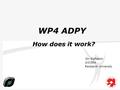 WP4 ADPY How does it work? Jón Sigfússon ©ICSRA Reykjavik University.