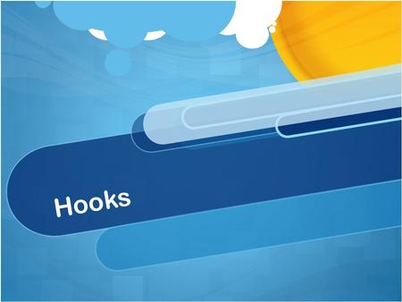 Hooks. The Hook The opening line or lines of an essay, article, or story. These lines should hook the reader’s attention and make him or her want to continue.