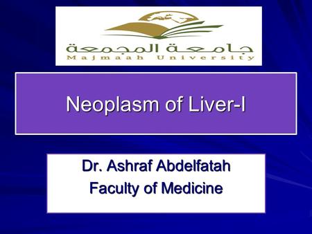 Dr. Ashraf Abdelfatah Faculty of Medicine