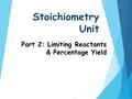 Part 2: Limiting Reactants & Percentage Yield