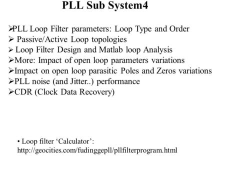 PLL Sub System4 PLL Loop Filter parameters: Loop Type and Order