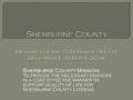 Sherburne County Mission: To provide the necessary services in a cost effective manner to support quality of life for Sherburne County citizens.