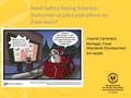 Food Safety Rating Scheme: Outcomes of pilot and where to from here? Joanne Cammans Manager, Food Standards Development SA Health Public Use I1-A1.