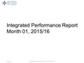 Integrated Performance Report June 2015 Version 1.0 Integrated Performance Report Month 01, 2015/16 June 20151.