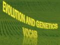 EVOLUTION A CHANGE IN THE GENE POOL OF A POPULATION FROM GENERATION TO GENERATION EITHER BY MUTATION, SELECTION, OR GENETIC DRIFT.