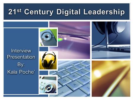 o Increased usage and improvements in blended learning o Mobile learning (BYOD) o Increase learning applications (Apps) o Increase in digital literacy.