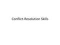 Conflict-Resolution Skills. Things to Remember Update your Table of Contents. -Date: 3/30/16 -Title of Assignment: Conflict Resolution Skills -Standards4.5.S: