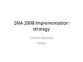 SNA 2008 Implementation strategy Collins Omondi Kenya.