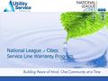 May 2009 Strictly Confidential National League of Cities Service Line Warranty Program.