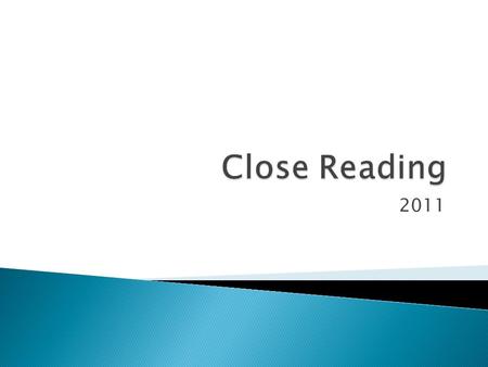 Close Reading 2011.