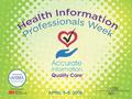 2016 Celebration of Health Information Professionals Week: The Patient Revenue Cycle Crystal Clack, MS, RHIA, CCS Director, Coding and Data Standards,