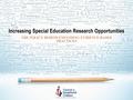 Increasing Special Education Research Opportunities THE POLICY BEHIND EXPANDING EVIDENCE-BASED PRACTICES.