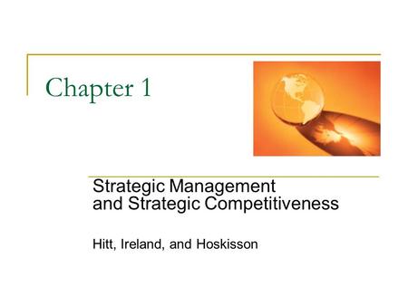 Chapter 1 Strategic Management and Strategic Competitiveness