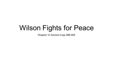 Wilson Fights for Peace