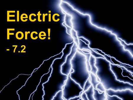  Force: a push or a pull  Shooting a basketball  pushing the ball  Pulling a desk across a room  Contact Forces: forces that have an effect ONLY.