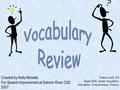 Created by Kelly Monette For Speech Improvement at Salmon River CSD 2007 Grade Levels: 4-8 Target Skills: Vocab. Acquisition, Articulation, Comprehension,