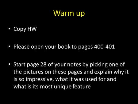 Warm up Copy HW Please open your book to pages 400-401 Start page 28 of your notes by picking one of the pictures on these pages and explain why it is.