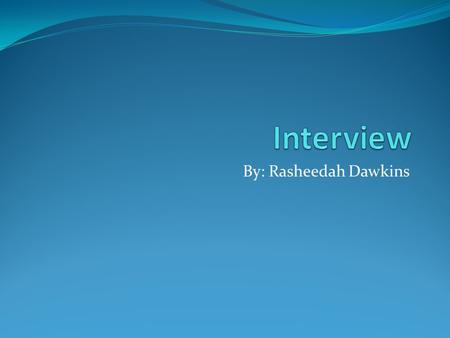 By: Rasheedah Dawkins. Self Introduction Summary of Position 7 years working with children with disabilities at afterschool program 3 years working with.