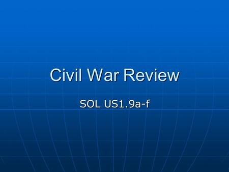 Civil War Review SOL US1.9a-f. 1. Define tariff. Tax on exports from a country.