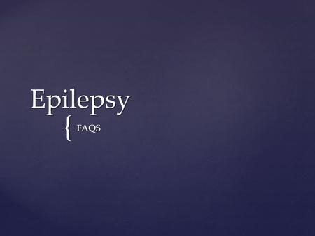 { Epilepsy FAQS.  Normal pattern of brain activity is disrupted and this causes strange sensations, emotions, spasms, convulsions, and sometimes loss.