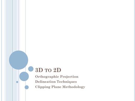 3D to 2D Orthographic Projection Delineation Techniques