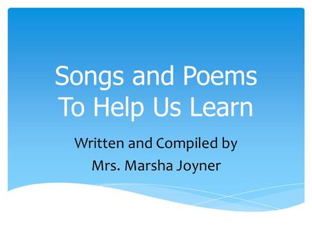 Songs and Poems To Help Us Learn