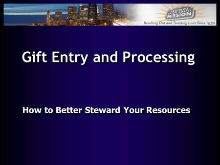 Gift Entry and Processing