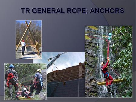 TR General Rope; Anchors