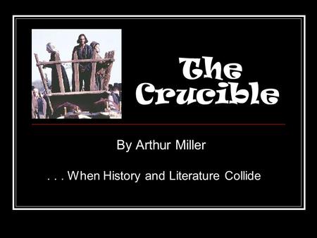 The Crucible By Arthur Miller