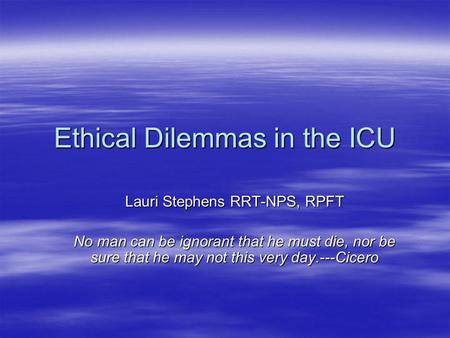 Ethical Dilemmas in the ICU