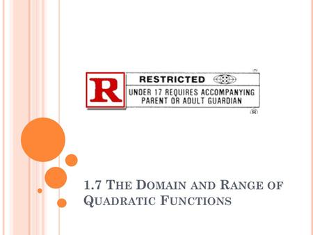 1.7 T HE D OMAIN AND R ANGE OF Q UADRATIC F UNCTIONS.