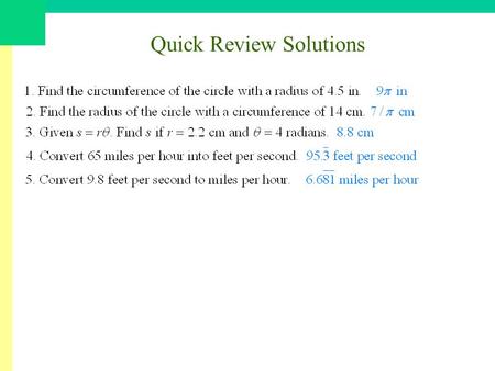 Quick Review Solutions. Why 360 º ? Navigation In navigation, the course or bearing of an object is sometimes given as the angle of the line of travel.