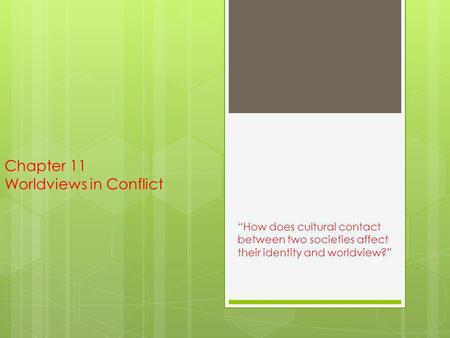 Chapter 11 Worldviews in Conflict