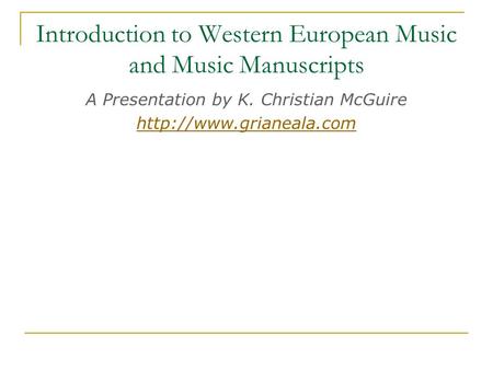 Introduction to Western European Music and Music Manuscripts