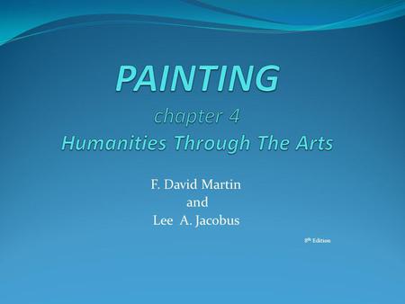 PAINTING chapter 4 Humanities Through The Arts