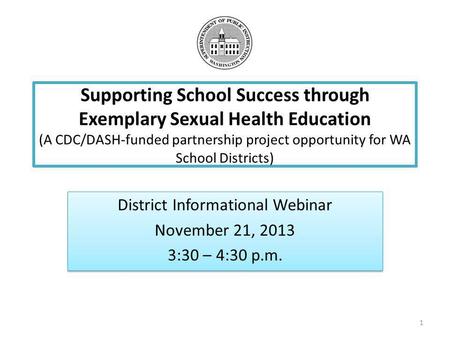 District Informational Webinar November 21, :30 – 4:30 p.m.