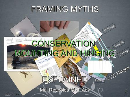 909 0 Centre Undermount PEEL V Hinge Artwork Z Hinge V/Z Hinges CONSERVATION MOUNTING AND HINGING CONSERVATION FRAMING MYTHS Mal Reynolds GCF Adv EXPLAINEDEXPLAINED.