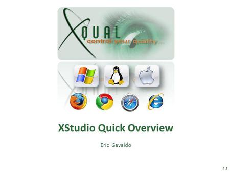 XStudio Quick Overview Eric Gavaldo