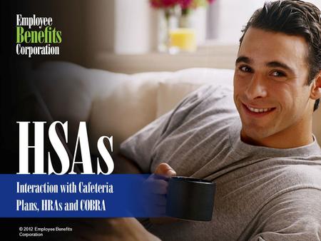 HSAs – Interaction with Cafeteria Plans, HRAs and COBRA