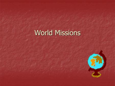 World Missions.