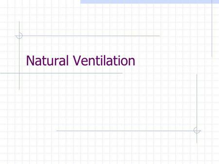 Natural Ventilation.