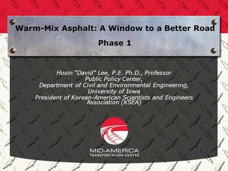 Warm-Mix Asphalt: A Window to a Better Road Phase 1