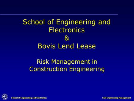 School of Engineering and Electronics & Bovis Lend Lease