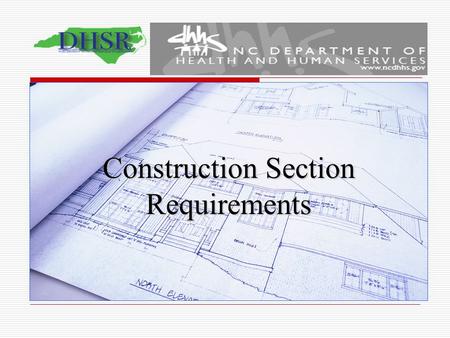 Construction Section Requirements.