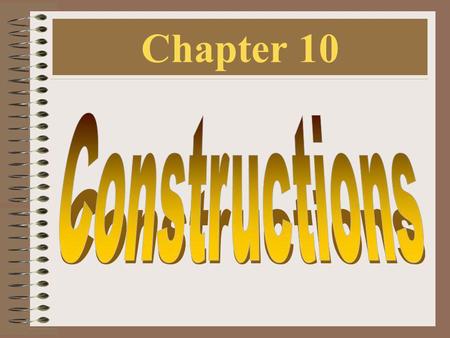 Chapter 10 Constructions.